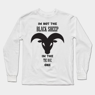 i'm not the black sheep im the tie dye one Long Sleeve T-Shirt